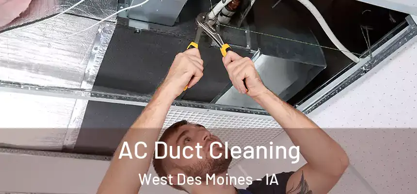  AC Duct Cleaning West Des Moines - IA