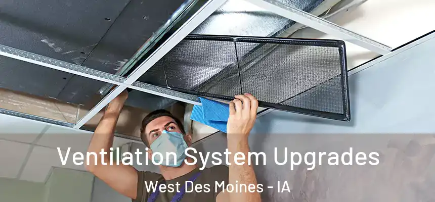 Ventilation System Upgrades West Des Moines - IA